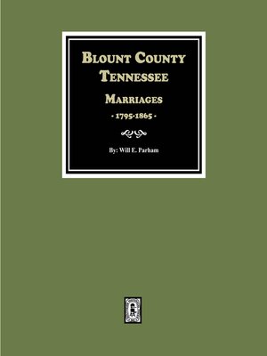 cover image of Blount County, Tennessee Marriages, 1795-1865.